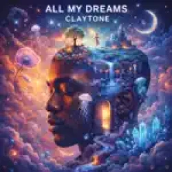 Claytone - All My Dreams