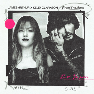 James Arthur x Kelly Clarkson - From The Jump (Duet Version)