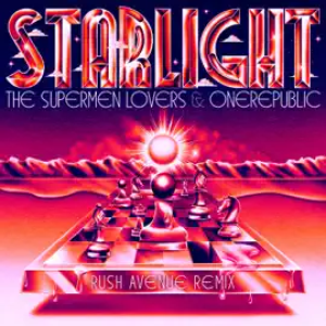 The Supermen Lovers & One Republic - Starlight (RUSH AVENUE Remix)