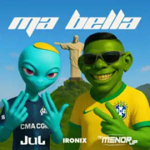 MC Menor JP, Jul & The Ironix - Ma Bella