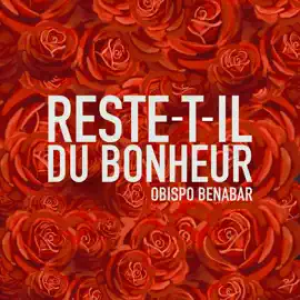 Obispo & Bénabar - Reste-t-il du bonheur