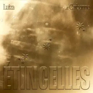 Luiza - Etincelles (feat Carbonne)