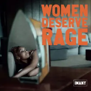 Imany - Women deserve rage