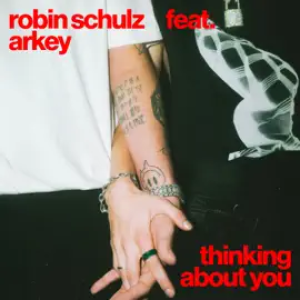 Robin Schulz - Thinking About You (feat Arkey)