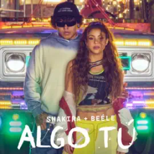 Shakira & Beéle - Algo Tu