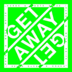 Kungs - Get Away